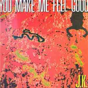 J.K. - You Make Me Feel Good flac album