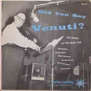 Joe Venuti And The Blue Five - Did You Say Venuti? flac album