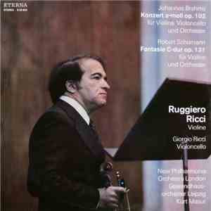 Johannes Brahms / Robert Schumann, Ruggiero Ricci, Giorgio Ricci , Kurt Masur, New Philharmonia Orchestra London / Gewandhausorchester Leipzig - Konzert A-moll Op. 102 Für Violine, Violoncello Und Orchester/ Fantasie C-dur Op. 131 Für Violine Und Orcheste flac album