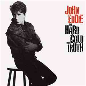 John Eddie - The Hard Cold Truth flac album