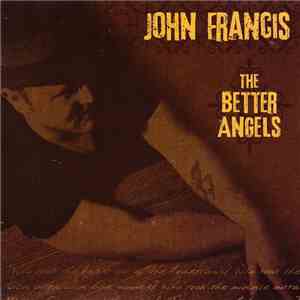 John Francis  - The Better Angels flac album