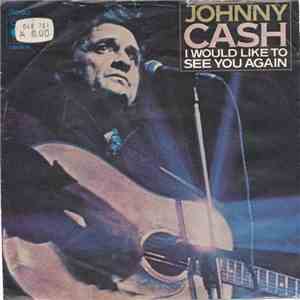Johnny Cash - I Would Like To See You Again flac album