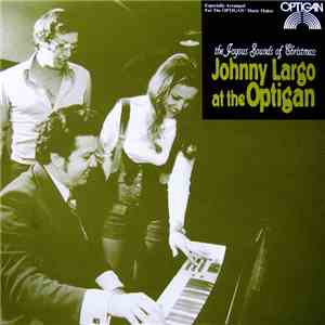 Johnny Largo - The Joyous Sounds Of Christmas: Johnny Largo At The Optigan flac album