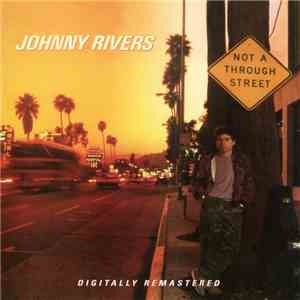Johnny Rivers - Not A Through Street flac album