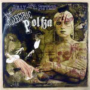 Jolly And The Flytrap - Electric Polka flac album