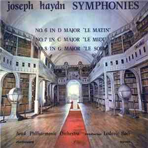 Joseph Haydn - Arad Philharmonic Orchestra , Conductor : Ludovic Baci - Symphonies - No. 6 In D Major "Le Matin" / No. 7 In C Major "Le Midi" / No. 8 In G Major "Le Soir" flac album
