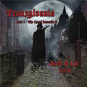 Josh & Co Ltd - Transylvania Part 1-The Count demands it flac album