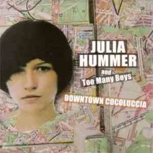 Julia Hummer & Too Many Boys - Downtown Cocoluccia flac album