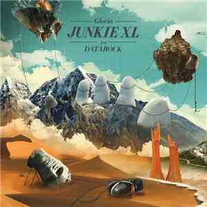 Junkie XL feat. Datarock - Gloria flac album