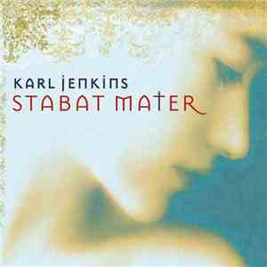 Karl Jenkins - Stabat Mater flac album