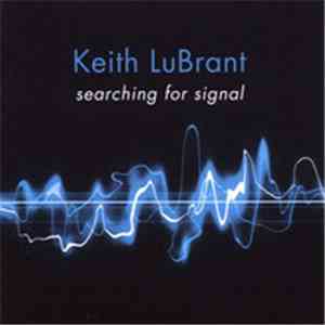 Keith LuBrant - Searching For Signal flac album