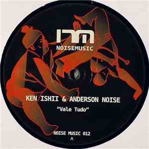 Ken Ishii & Anderson Noise - Vale Tudo flac album