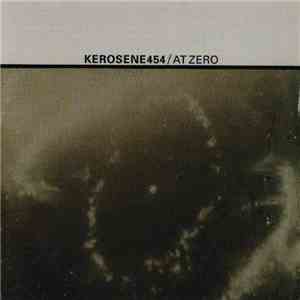 Kerosene 454 - At Zero flac album
