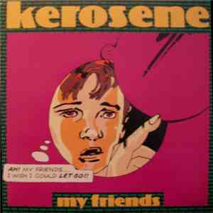 Kerosene  - My Friends flac album