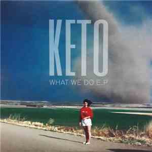 Keto  - What We Do E.P flac album