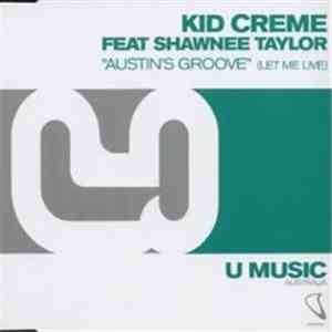 Kid Creme Feat. Shawnee Taylor - Austin's Groove (Let Me Live) flac album