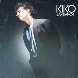 Kiko Zambianchi - Kiko Zambianchi flac album