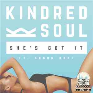 Kindred Soul  Ft. Shado Kane - She's Got It flac album