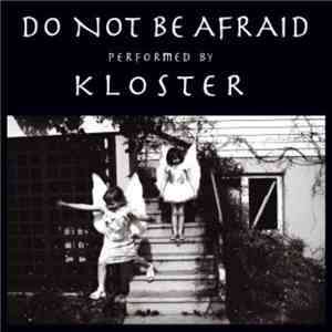 Kloster - Do Not Be Afraid flac album