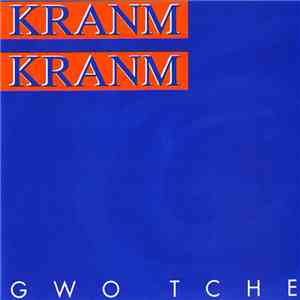 Kranm Kranm - Gwo Tche flac album