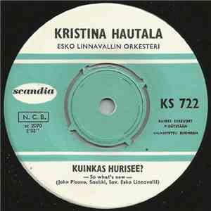 Kristina Hautala - Kuinkas Hurisee? / En Katso Naamion Taa flac album
