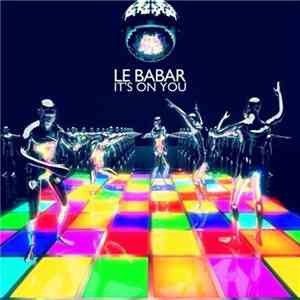 Le Babar - It's On You flac album