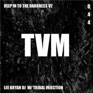 Lee Bryan DJ - Deep In To The Darkness V2 flac album