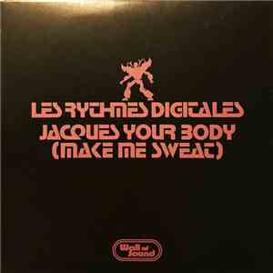 Les Rythmes Digitales - Jacques Your Body (Make Me Sweat) flac album