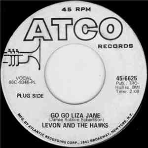 Levon And The Hawks - Go Go Liza Jane / He Don't Love You (And He'll Break Your Heart) flac album