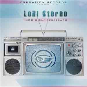 LoHi Stereo - Nob Hill / Desperado flac album