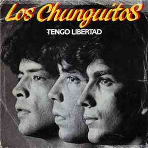 Los Chunguitos - Tengo Libertad / Me Quedo Contigo flac album