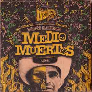 Los Insurrectos - Medio Muertos flac album