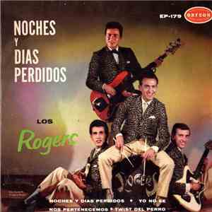 Los Rogers - Noches y Dias Perdidos flac album
