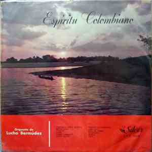 Lucho Bermúdez Y Su Orquesta - Espíritu Colombiano flac album