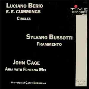 Luciano Berio - E. E. Cummings / Sylvano Bussotti / John Cage - Circles / Frammento / Aria With Fontana Mix flac album