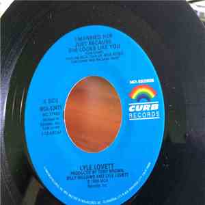 Lyle Lovett And His Large Band - I Married Her Just Because She Looks Like You / If I Had A Boat flac album