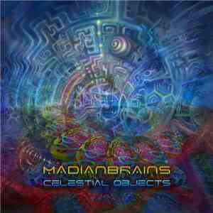 Madianbrains - Celestial Objects flac album