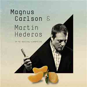 Magnus Carlson & Martin Hederos - Oh My Darling Clementine flac album