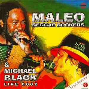 Maleo Reggae Rockers & Michael Black  - Live 2002 flac album