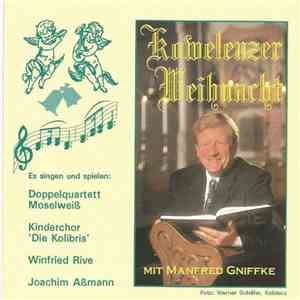 Manfred Gniffke, Doppelquartett Moselweiß, Kinderchor 'Die Kolibris', Winfried Rive, Joachim Aßmann - Kowelenzer Weihnacht flac album