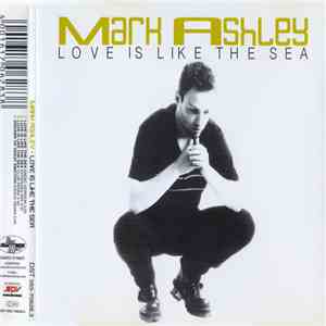 Mark Ashley  - Love Is Like The Sea flac album