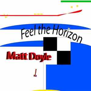 Matt Doyle  - Feel The Horizon flac album
