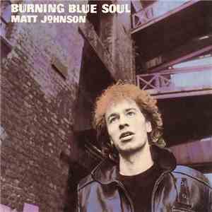 Matt Johnson - Burning Blue Soul flac album
