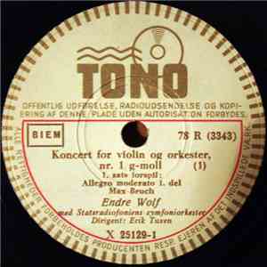 Max Bruch - Endre Wolf , Statsradiofoniens Symfoniorkester, Erik Tuxen - Koncert For Violin Og Orkester Nr. 1 G-moll flac album