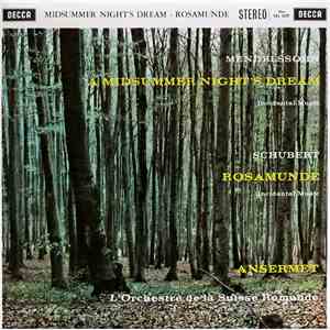 Mendelssohn, Schubert, Ansermet, L'Orchestre De La Suisse Romande - A Midsummer Night's Dream / Rosamunde flac album