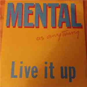 Mental As Anything - Live It Up flac album