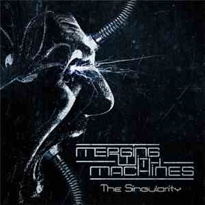 Merging With Machines - The Singularity flac album