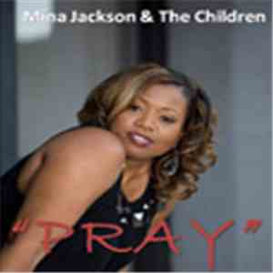 Mina Jackson & The Children  - Pray flac album