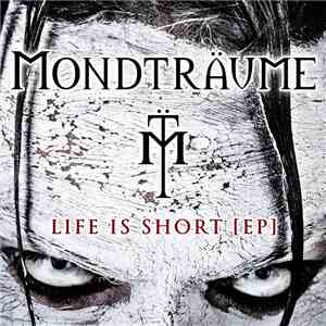 Mondträume - Life Is Short flac album