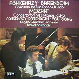 Mozart, Ashkenazy, Barenboim, Fou Ts'Ong, English Chamber Orchestra - Concerto For Two Pianos, K.365, Concerto For Three Pianos, K.242 flac album
